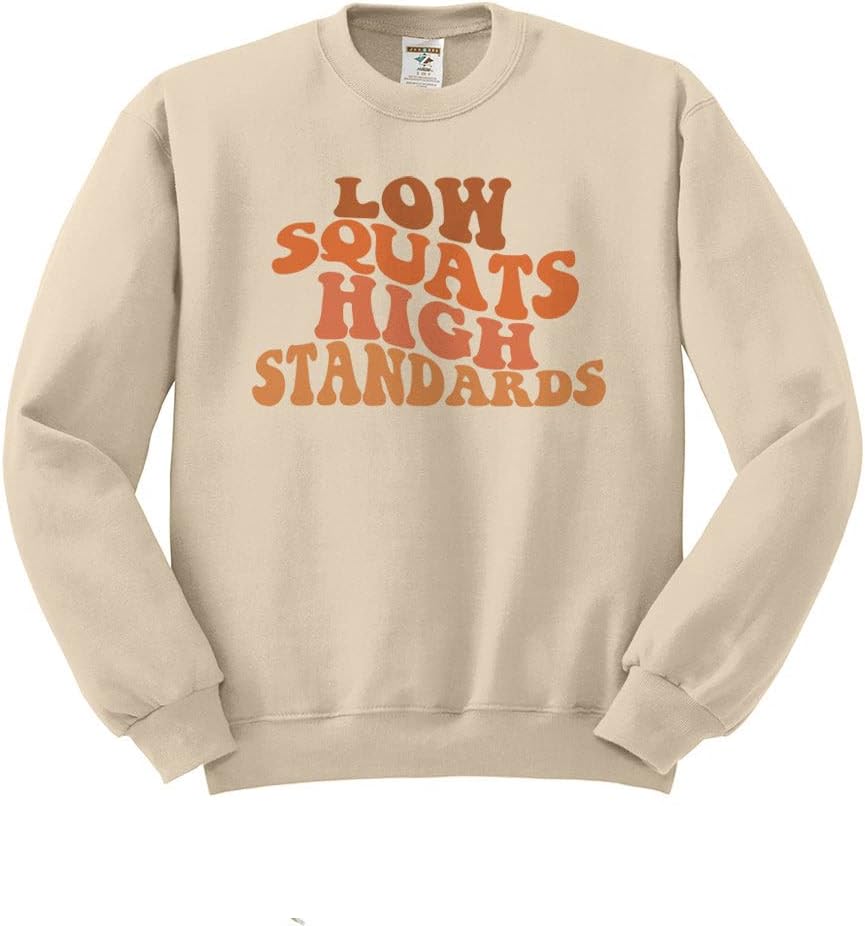 Low Squats High Standards Sweatshirt Unisex - Sand