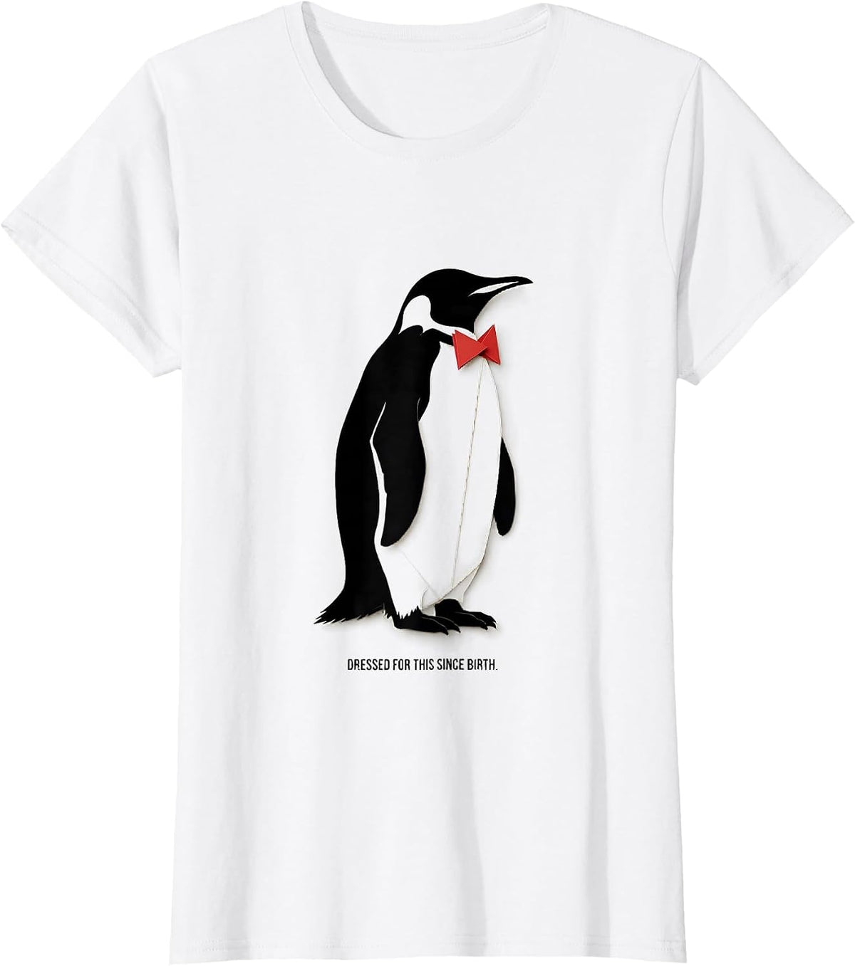 Women's Dressed For This Since Birth Funny Penguin Lover Christmas T-Shirt - White