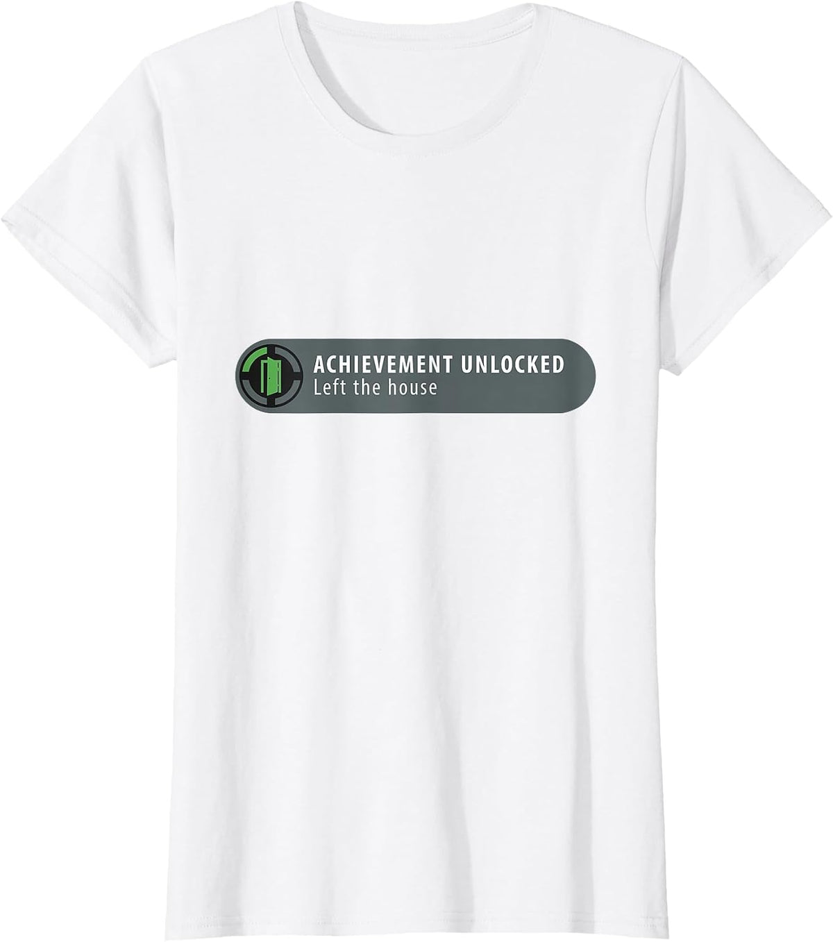 Achievement Unlocked: Left the House Funny Gamer T-Shirt T-Shirt - White