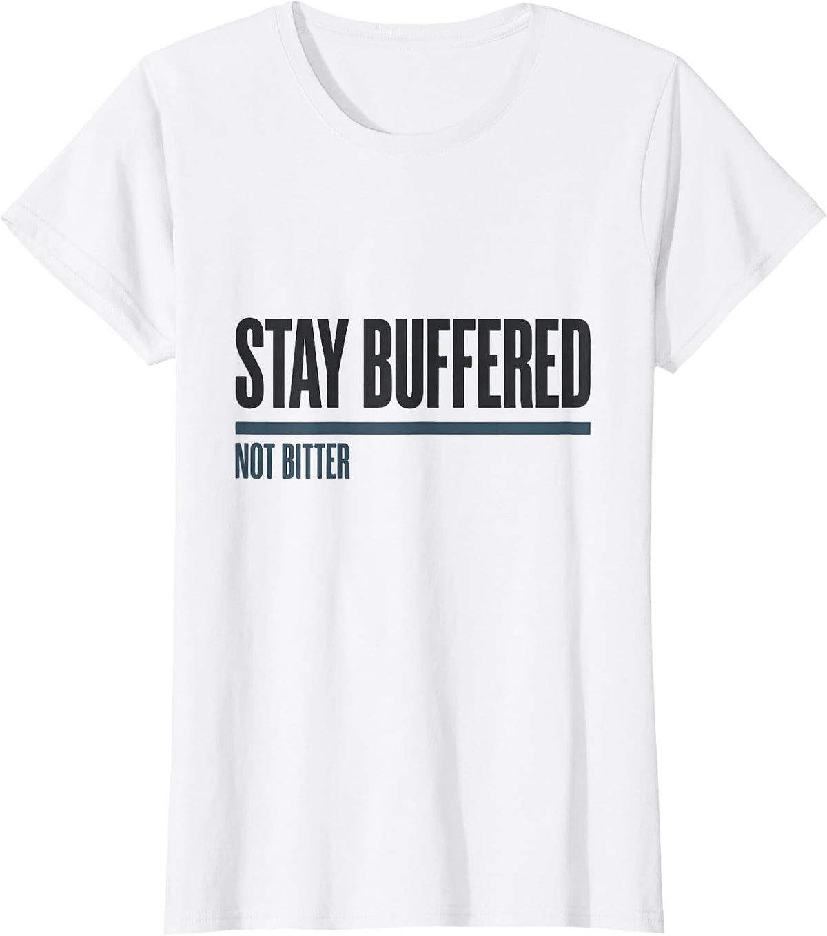 Stay Buffered, Not Bitter Funny Chemistry Teacher Science T-Shirt - White