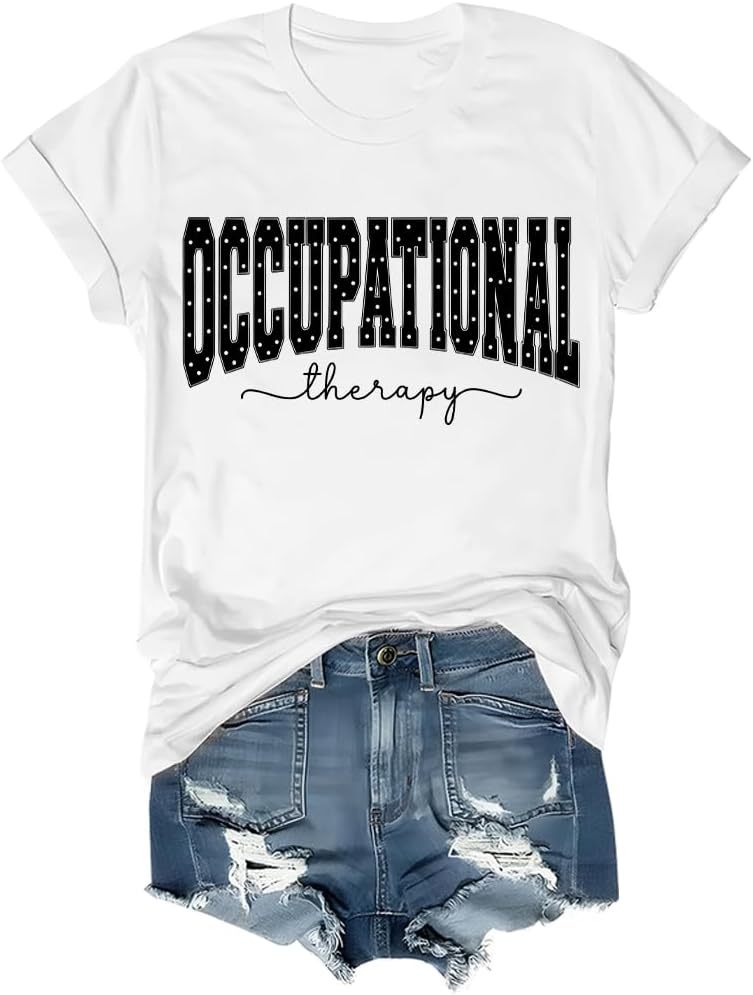Occupational Therapy Shirt for Women OT Therapist Graphic T-Shirt - White