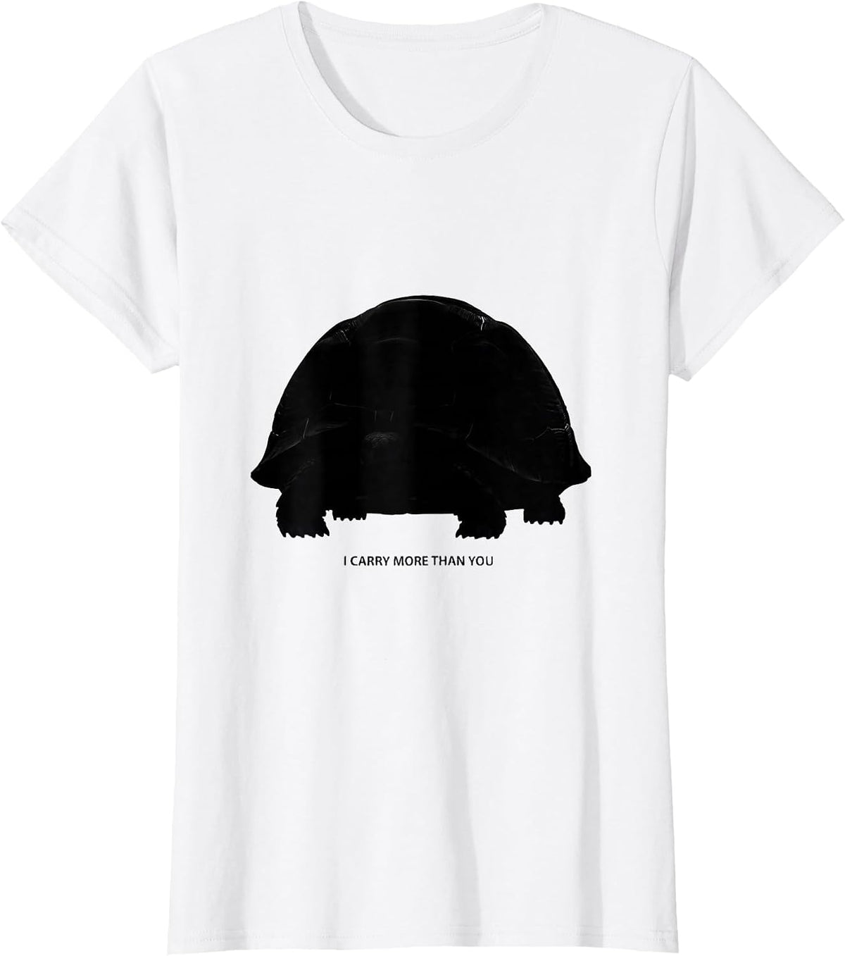 Women's I Carry More Than You Funny Turtle Lover Pet Humor T-Shirt - White