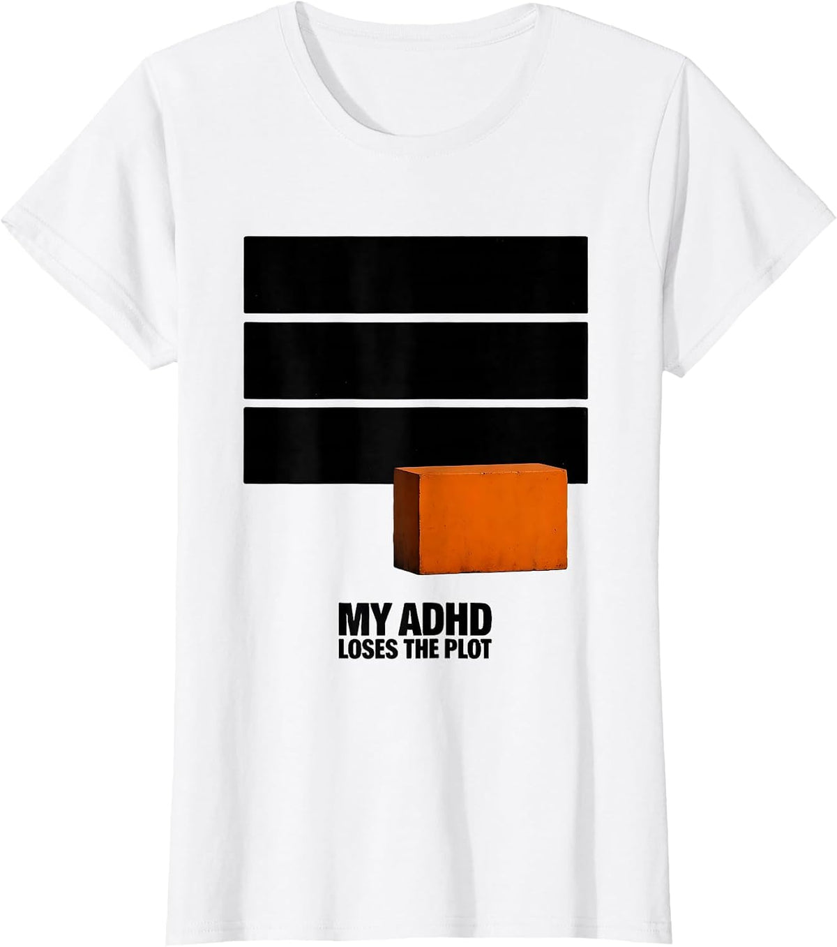 My ADHD Loses The Plot Brutalist Neurodivergent Humor T-Shirt - White