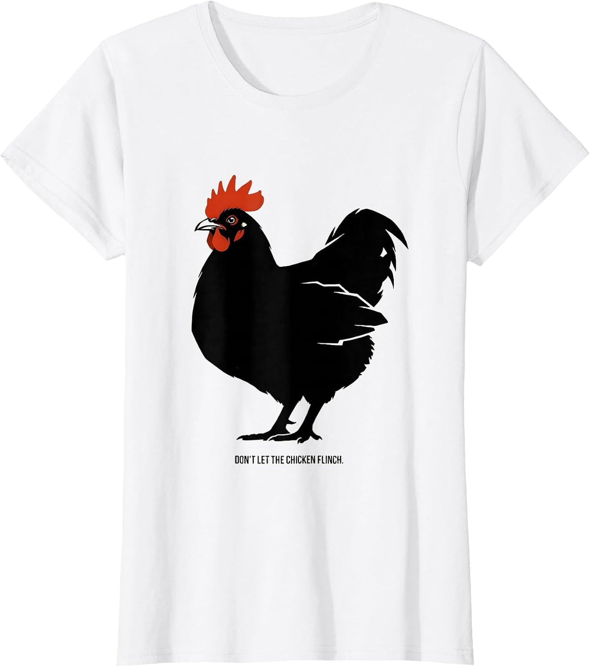 Don't Let The Chicken Flinch Funny Chicken Lover Farm Animal T-Shirt - White