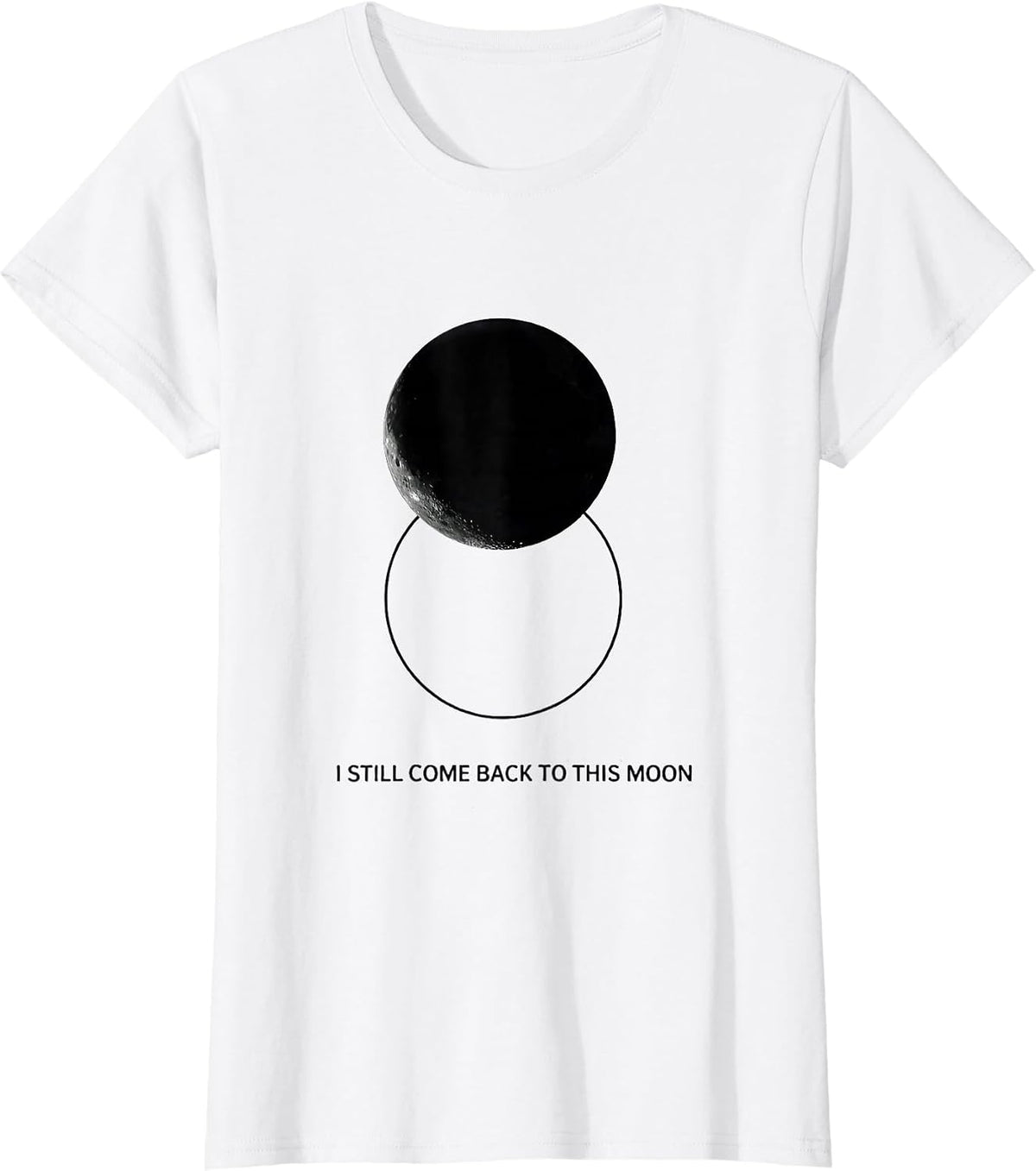 Women's I Still Come Back To This Moon Celestial Astronomy Nostalgia T-Shirt - White