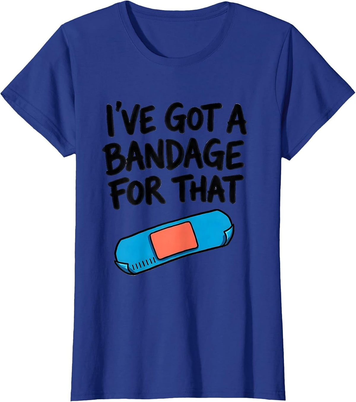 Women's I've Got A Bandage For That Funny School Nurse Back T-Shirt - Royal Blue