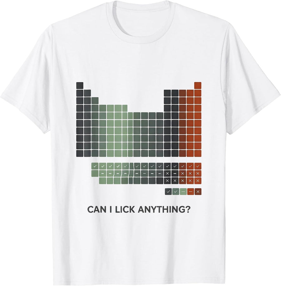 Can I Lick Anything Funny Periodic Table Chemistry Teacher T-Shirt - White