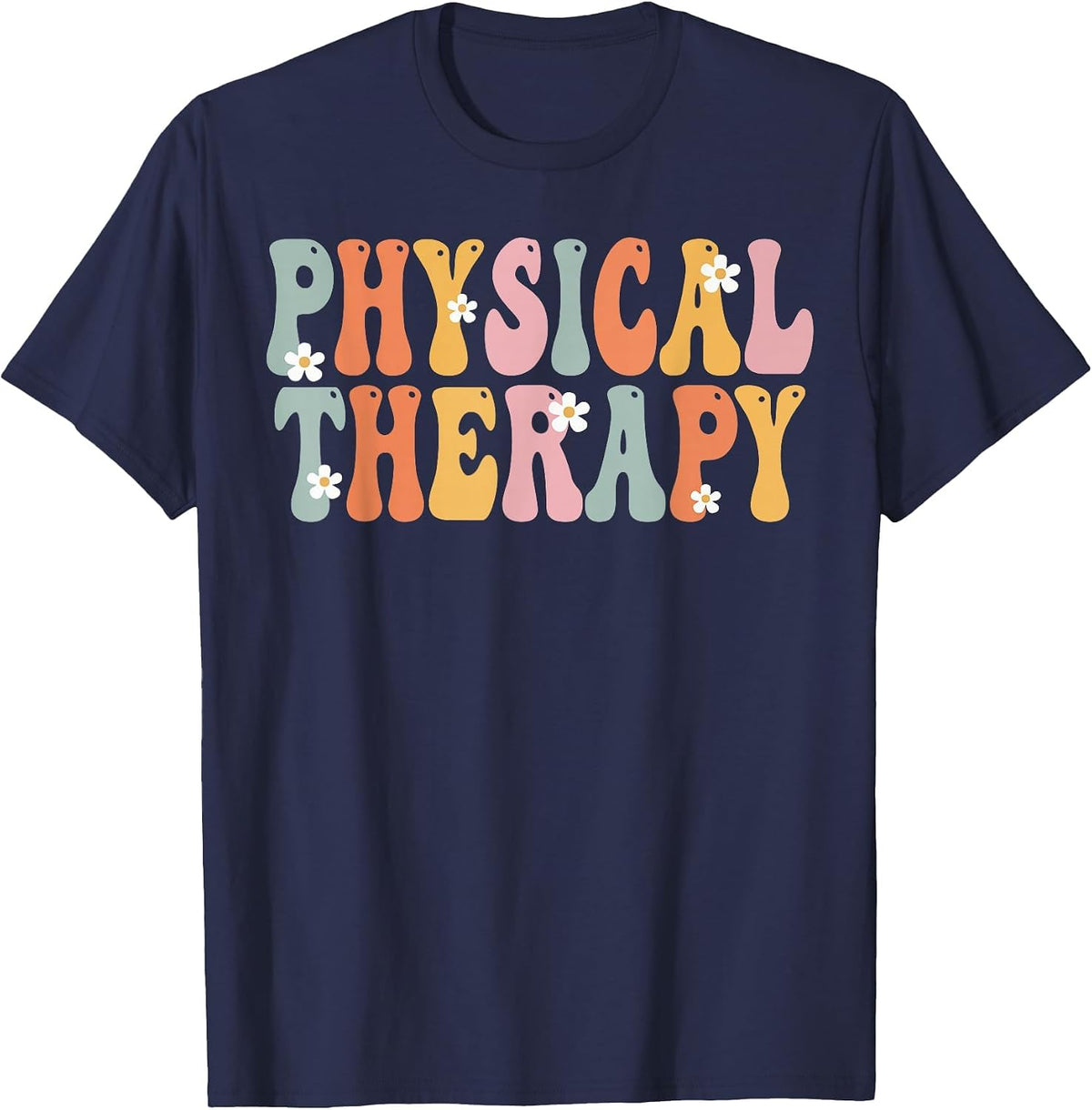 Physical Therapy Week Groovy Appreciation Day for Women Work T-Shirt - Navy Blue