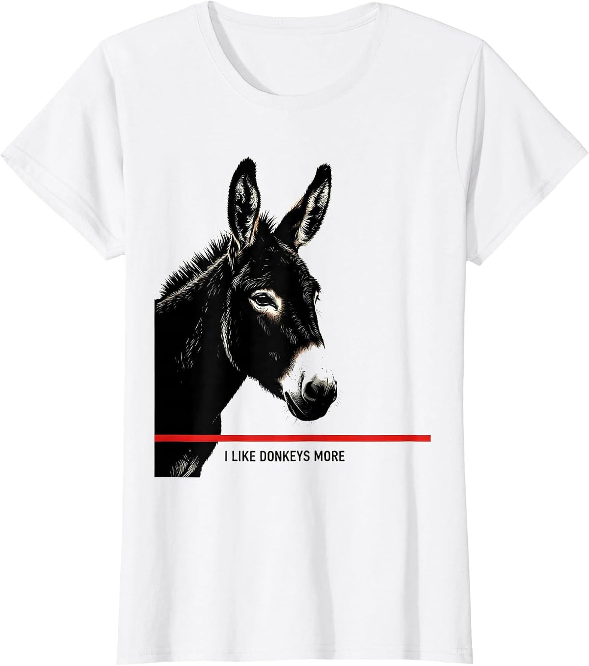 Women's I Like Donkeys More Funny Farm Animal Humor Donkey Lover T-Shirt - White