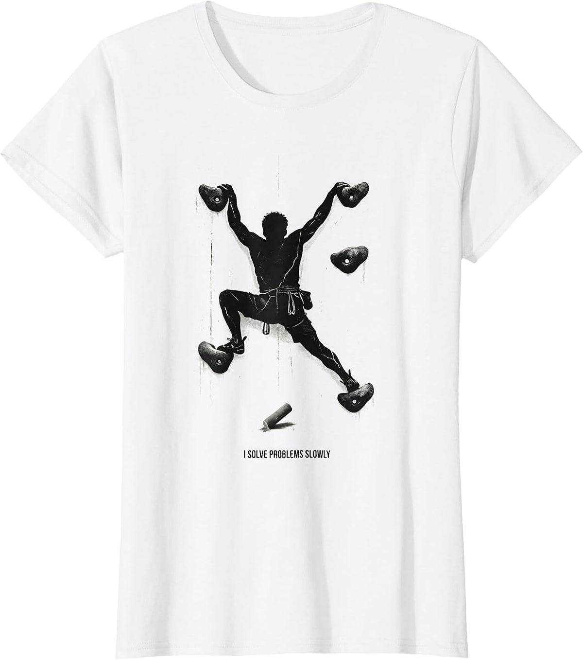 I Solve Problems Slowly Distressed Funny Rock Climber Gift T-Shirt - White