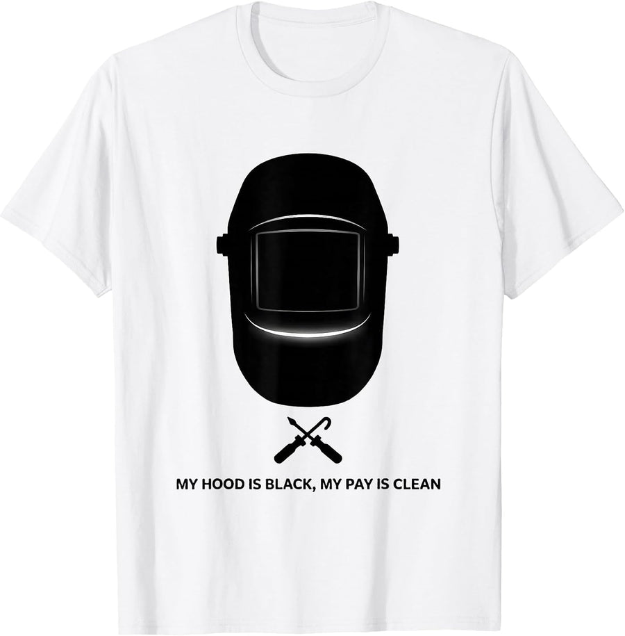 Men's My Hood Is Black, My Pay Is Clean Funny Welder Skeleton T-Shirt - White