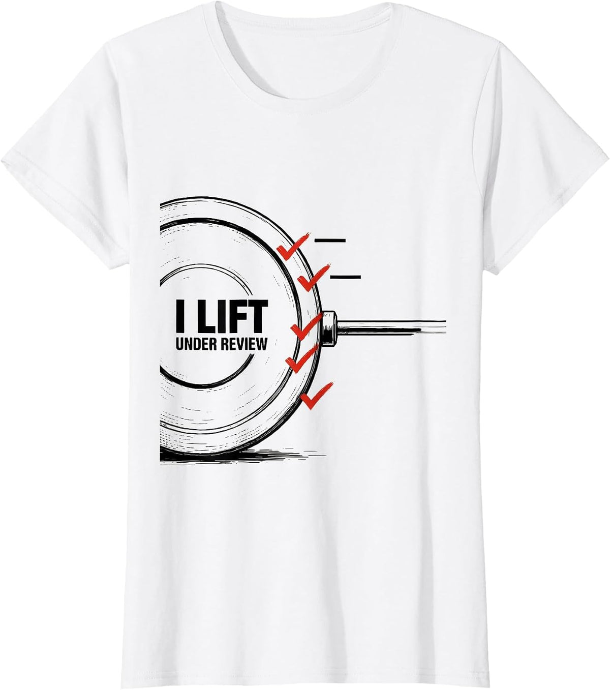 Women's I Lift Under Review Funny Gym Weightlifting Workout Humor T-Shirt - White
