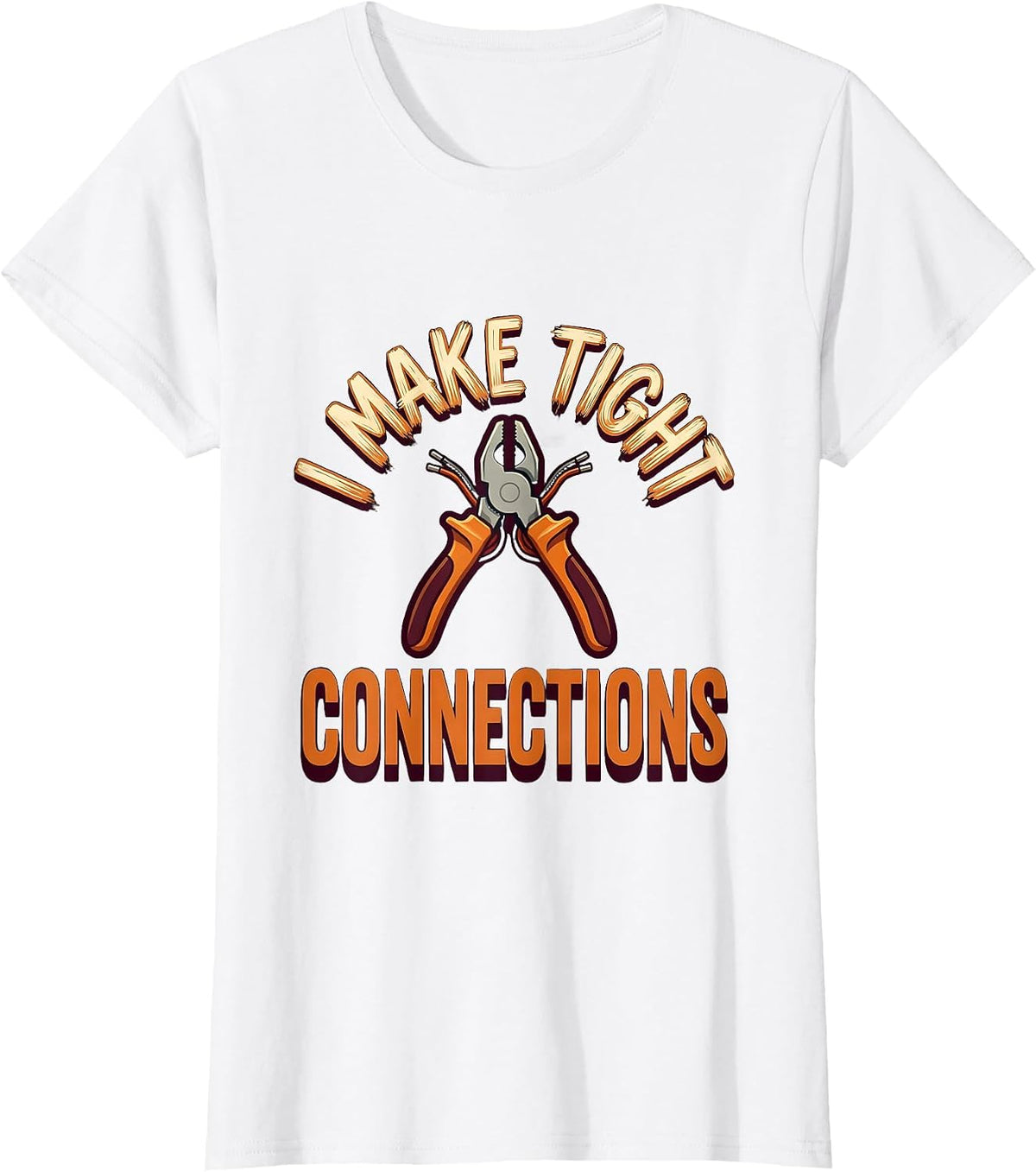 Women's I Make Tight Connections Funny Electrician Lineman Gift T-Shirt - White