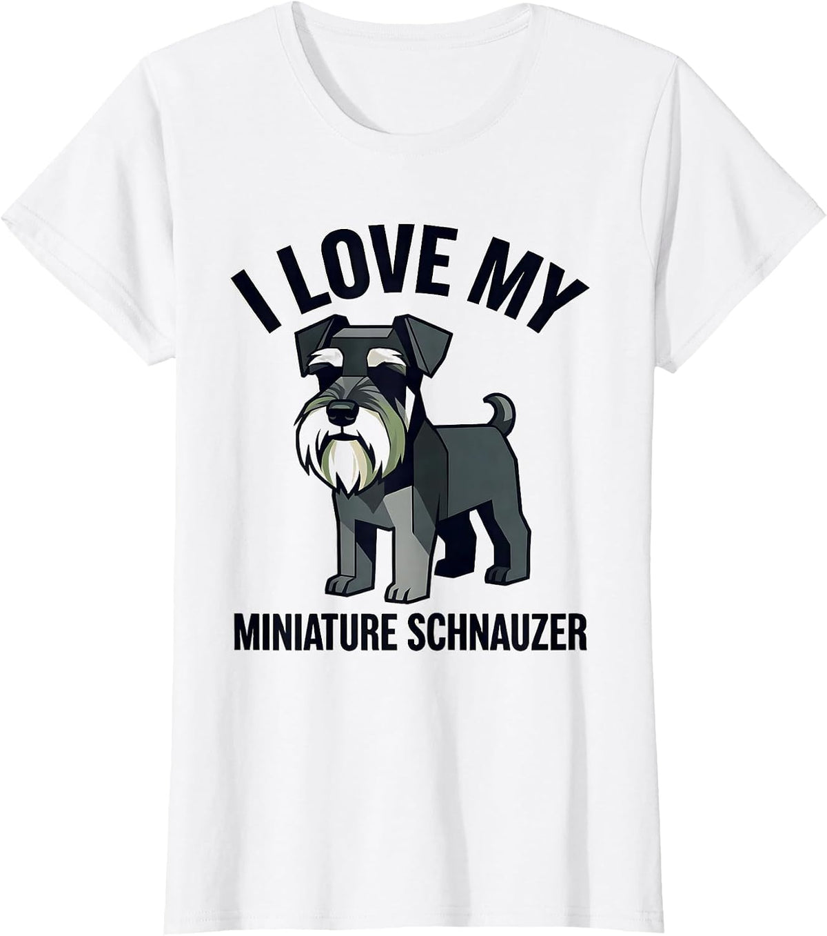 I Love My Miniature Schnauzer Funny Dog Lover Gift T-Shirt - White