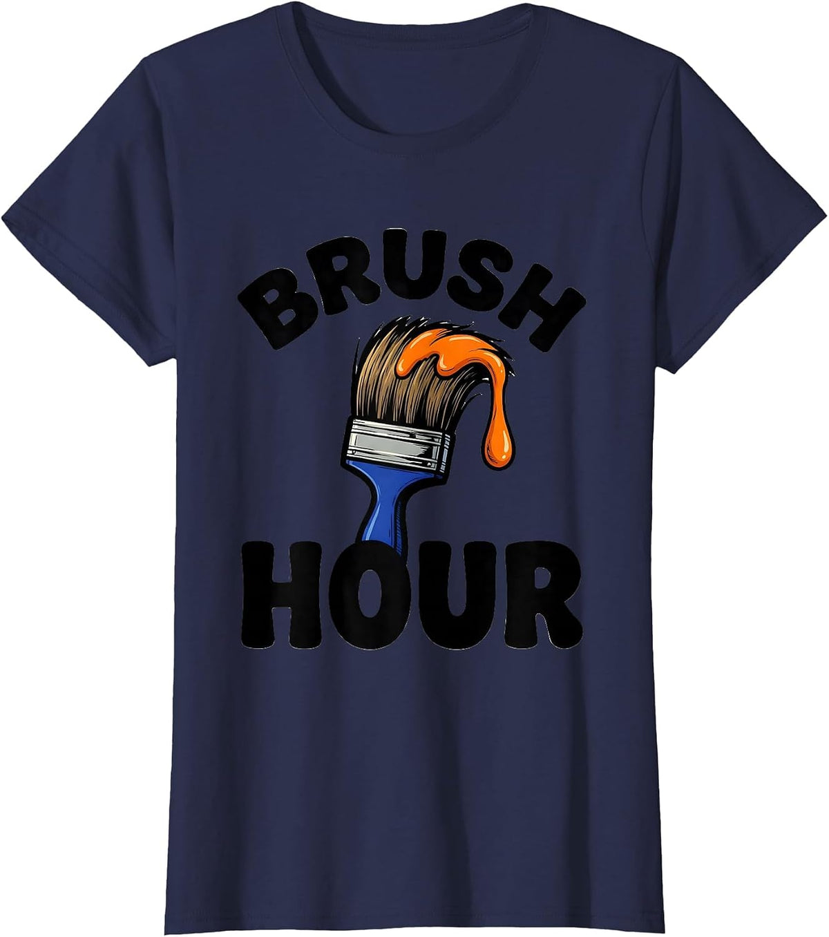 Women's Brush Hour Funny Artist Painter Art Hobbyist Humor T-Shirt - Navy Blue
