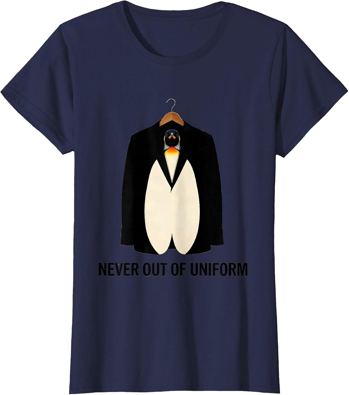 Women's Never Out Of Uniform Funny Penguin Lover Animal Humor T-Shirt - Navy Blue