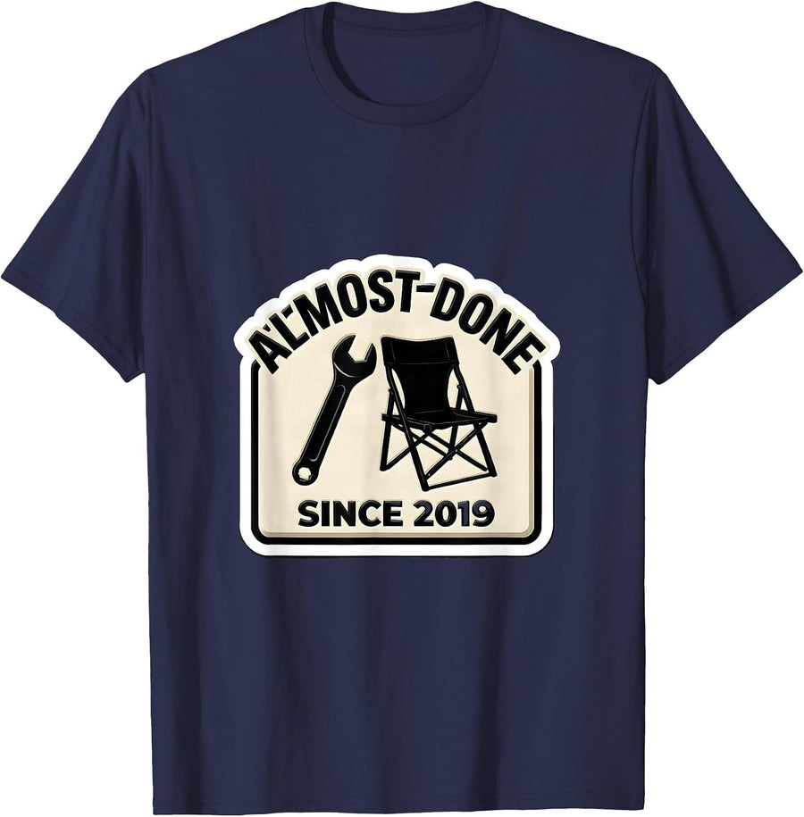 Almost Done Since 2019 Funny Car Show Meme Humor T-Shirt - Navy Blue
