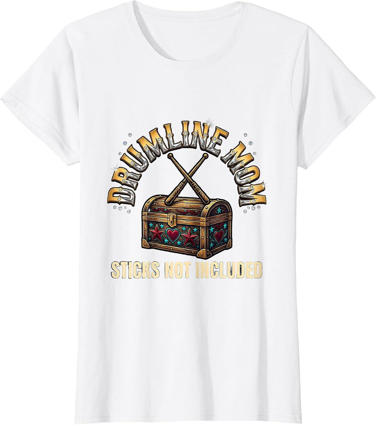 Drumline Mom Sticks Not Included Funny Marching Band Mom T-Shirt - White