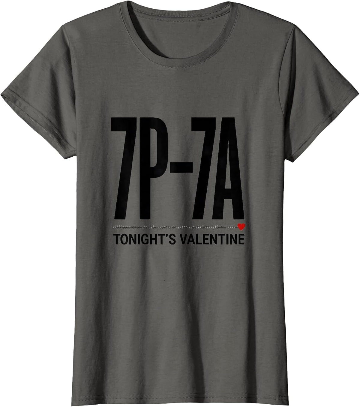 Women's Tonight's Valentine: 7P–7A Funny Nurse Valentines Day Shift T-Shirt - Asphalt Grey