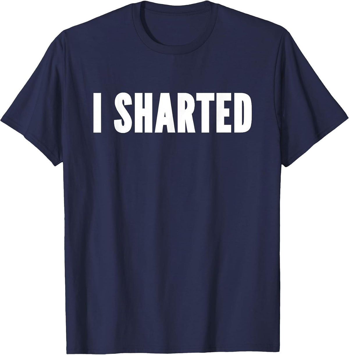 Funny I Sharted Pooping Farting Gross Humor T-Shirt - Navy Blue