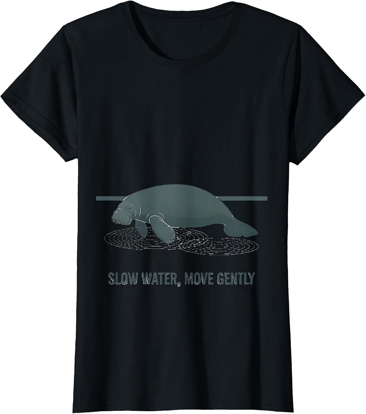 Women's Slow Water Move Gently Funny Manatee Sea Cow Wildlife Humor T-Shirt - Black
