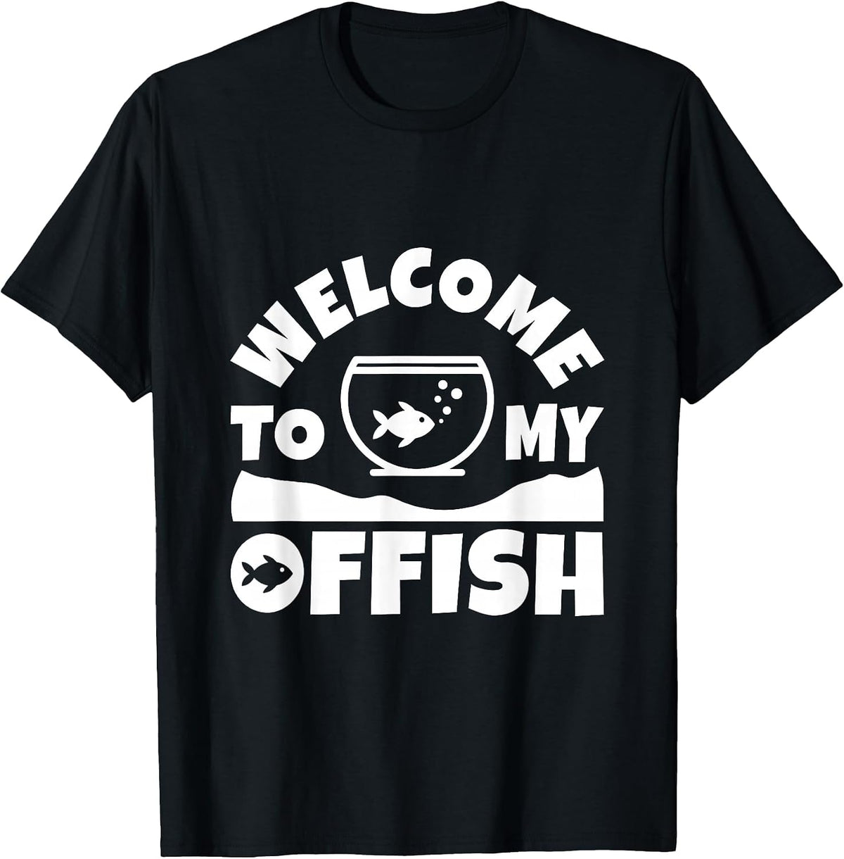 Welcome to My Offish - Aquascaping Aquarium T-Shirt - Black