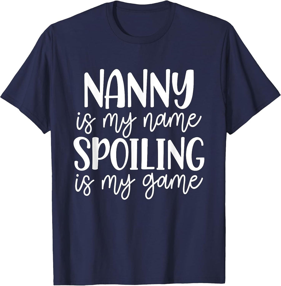 Nanny is My Name Spoiling is My Game Shirt Mothers Day T-Shirt - Navy Blue