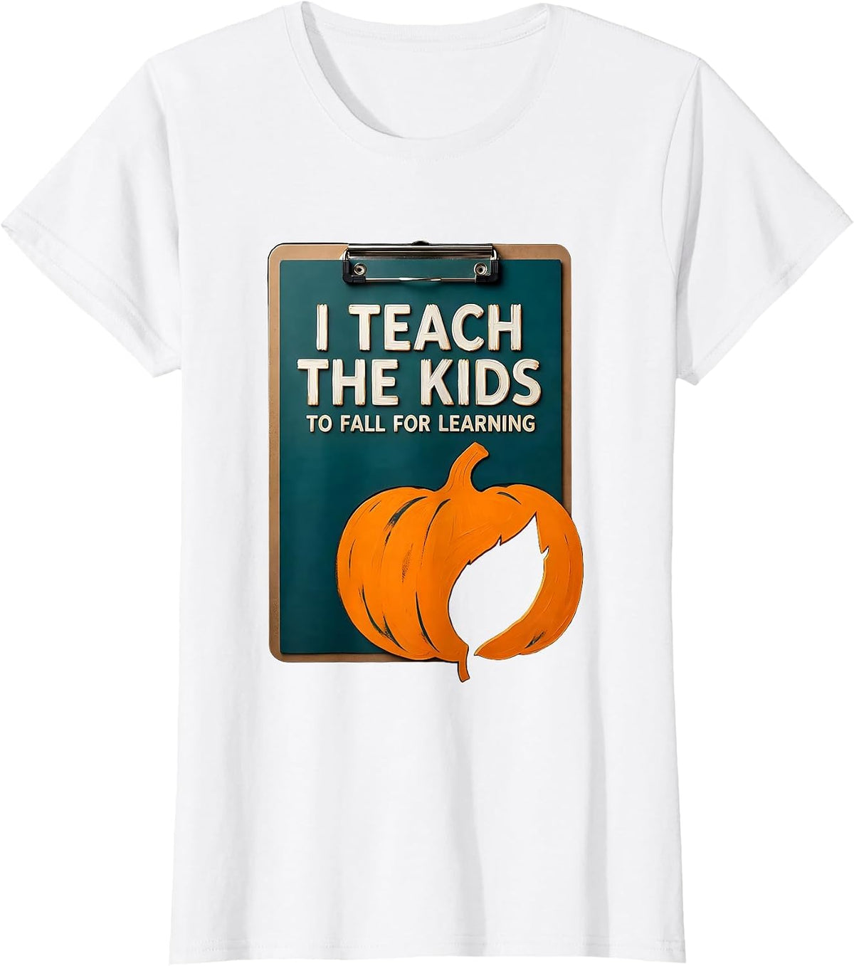 Women's I Teach The Kids To Fall For Learning Whimsical Teacher Fall T-Shirt - White