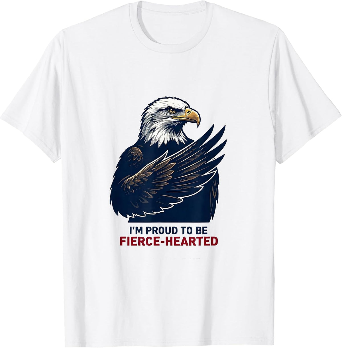 Men's I'm Proud To Be Fierce-Hearted Patriotic Eagle Fan Vintage T-Shirt - White