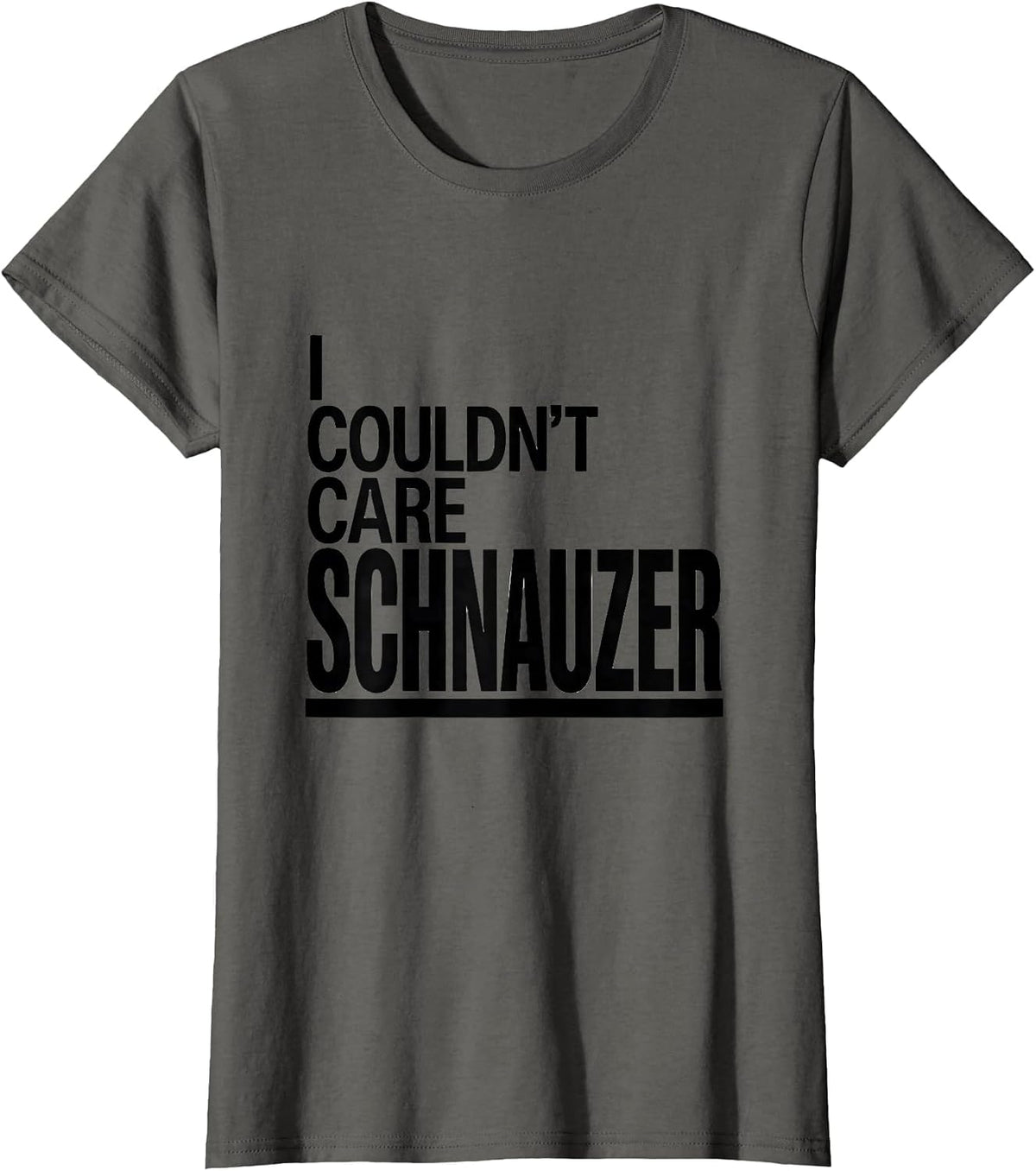 Women's I Couldn't Care Schnauzer Funny Miniature Schnauzer Lover T-Shirt - Asphalt Grey