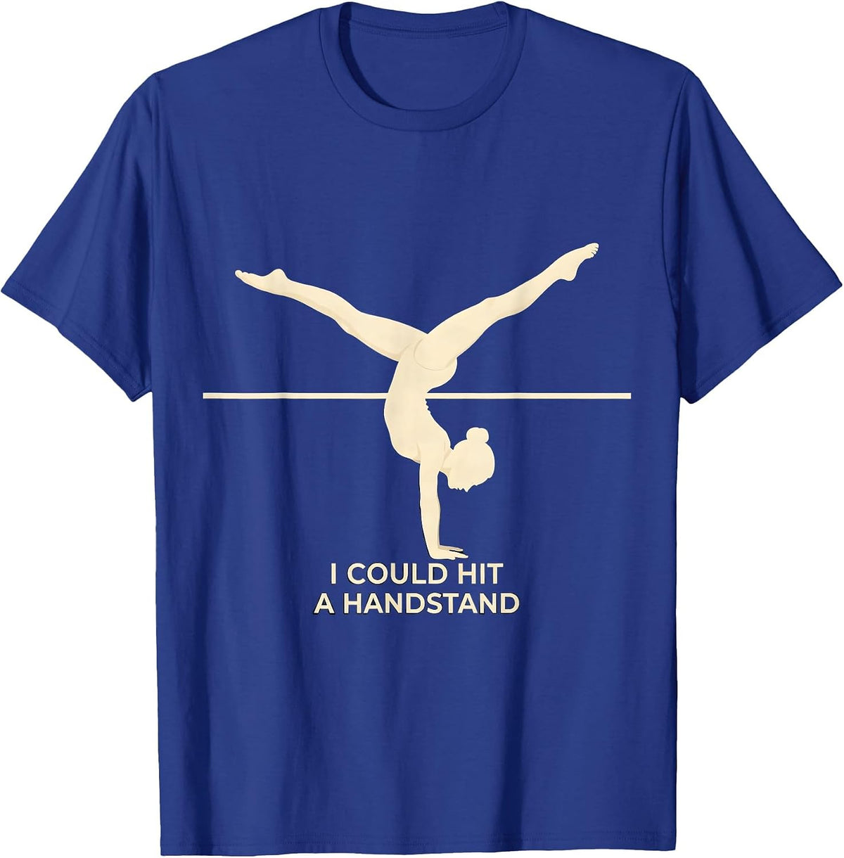 I Could Hit A Handstand Funny Gymnastics Gift for Girls Kids T-Shirt - Royal Blue