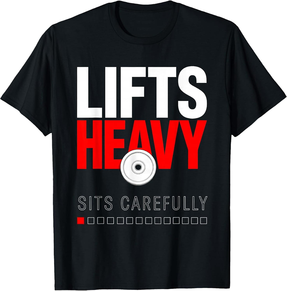 Men's Lifts Heavy Sits Carefully Funny Gym Workout Weightlifting T-Shirt - Black