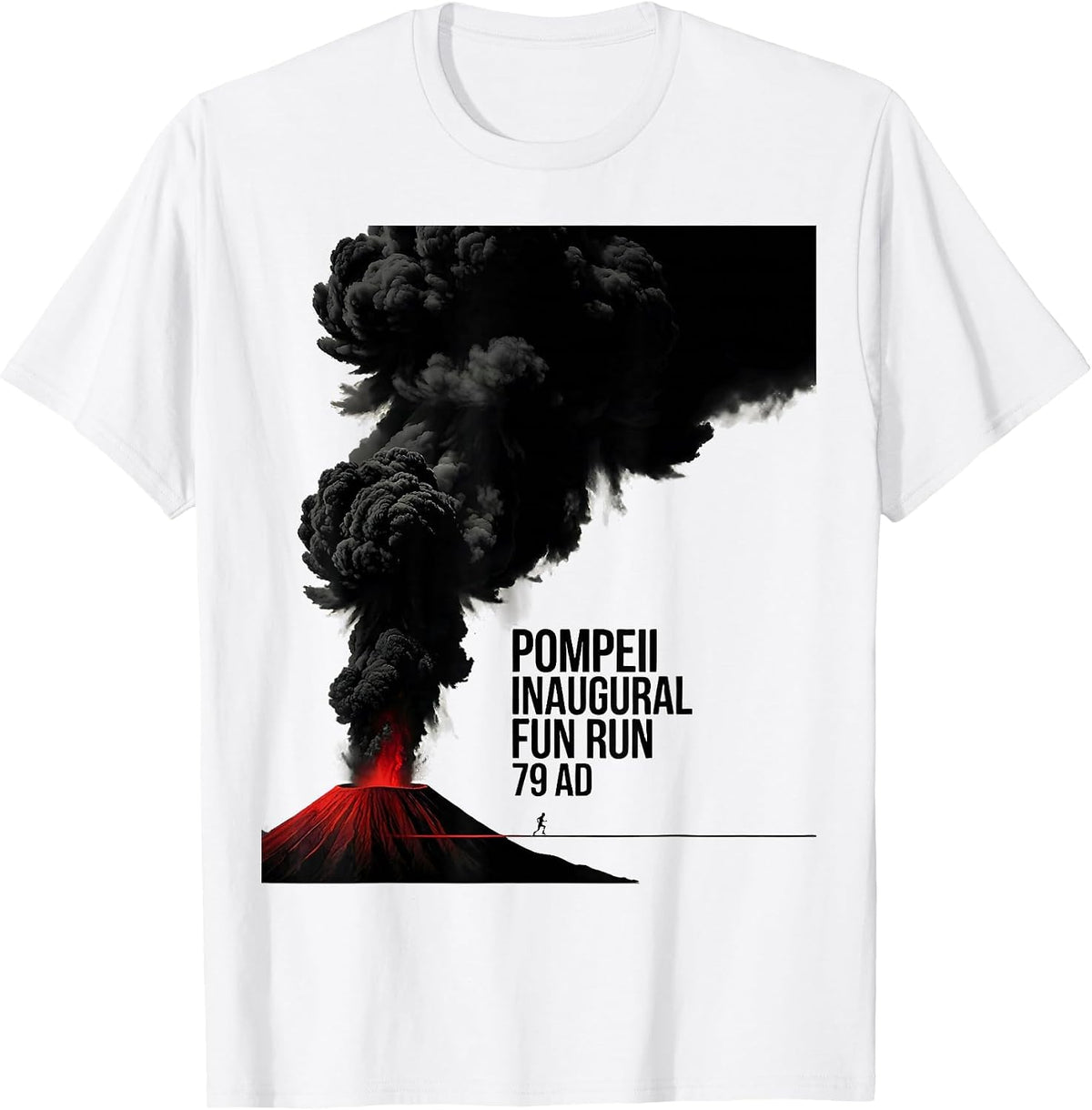 Men's Pompeii Inaugural Fun Run 79 AD Funny Volcano History T-Shirt - White
