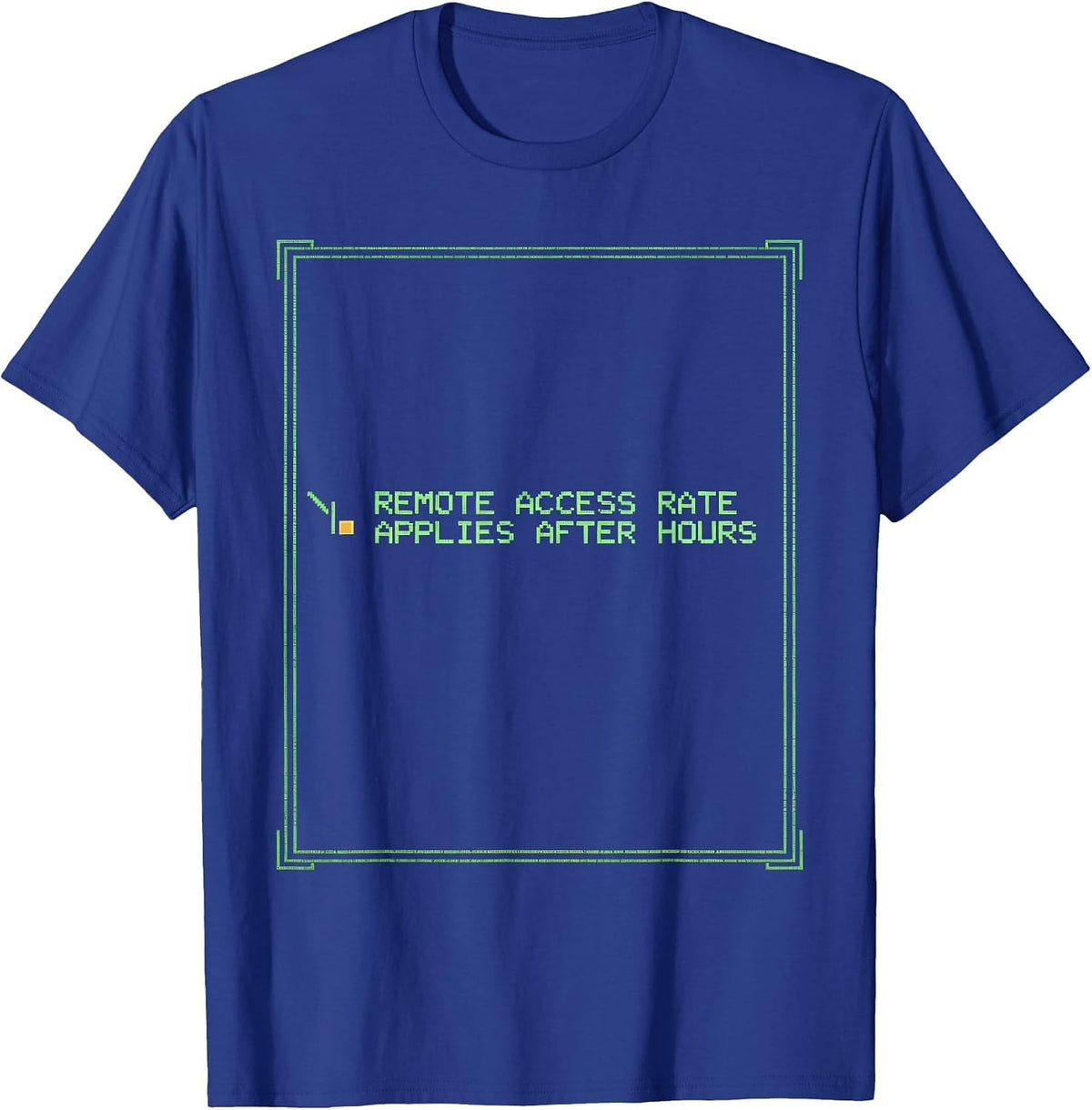 REMOTE ACCESS RATE APPLIES AFTER HOURS Funny Tech Worker T-Shirt - Royal Blue
