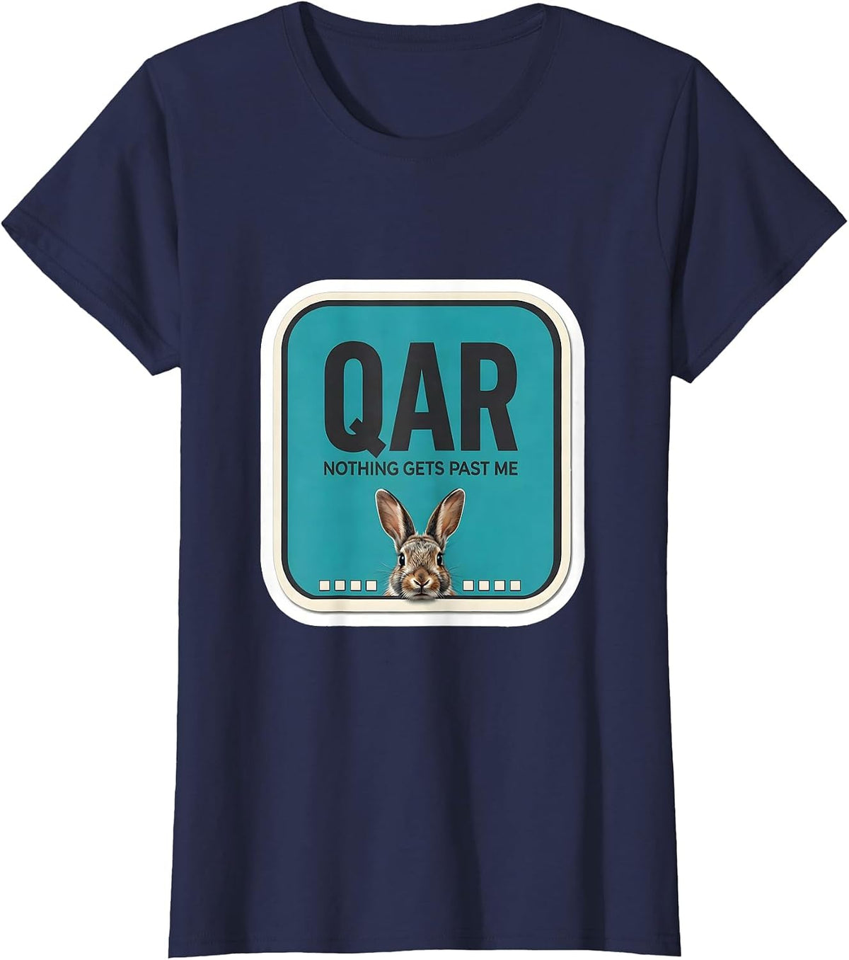 Women's QAR Nothing Gets Past Me Funny Vet Tech Occupational Humor T-Shirt - Navy Blue