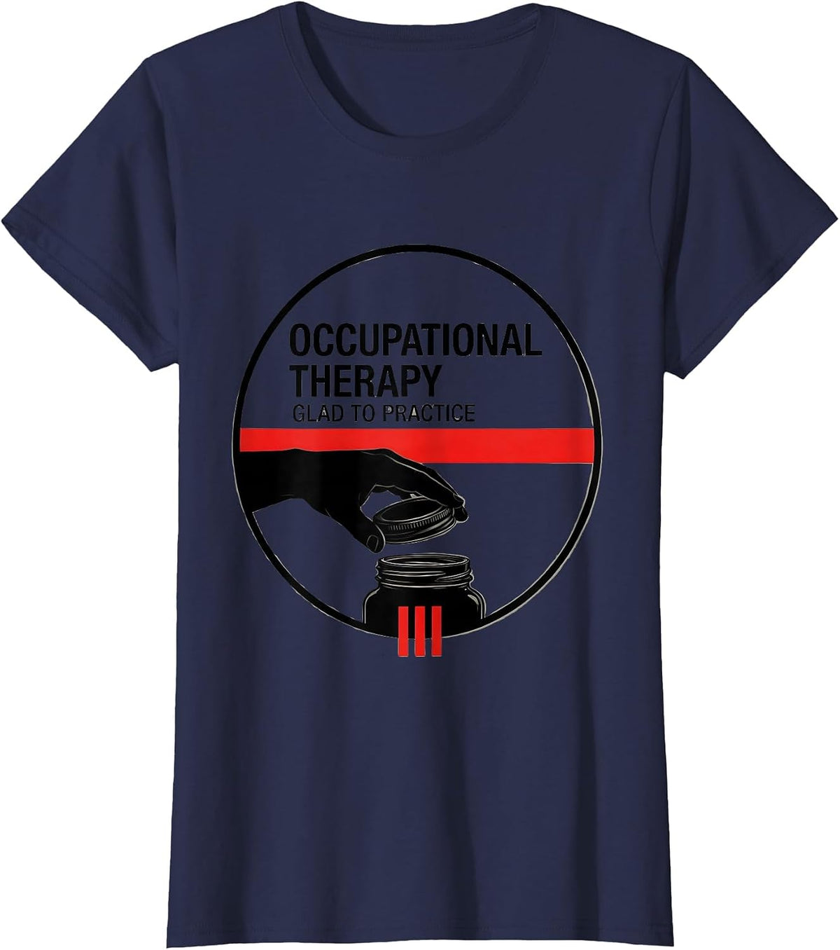 Women's Occupational Therapy Glad To Practice Occupational Therapist T-Shirt - Navy Blue