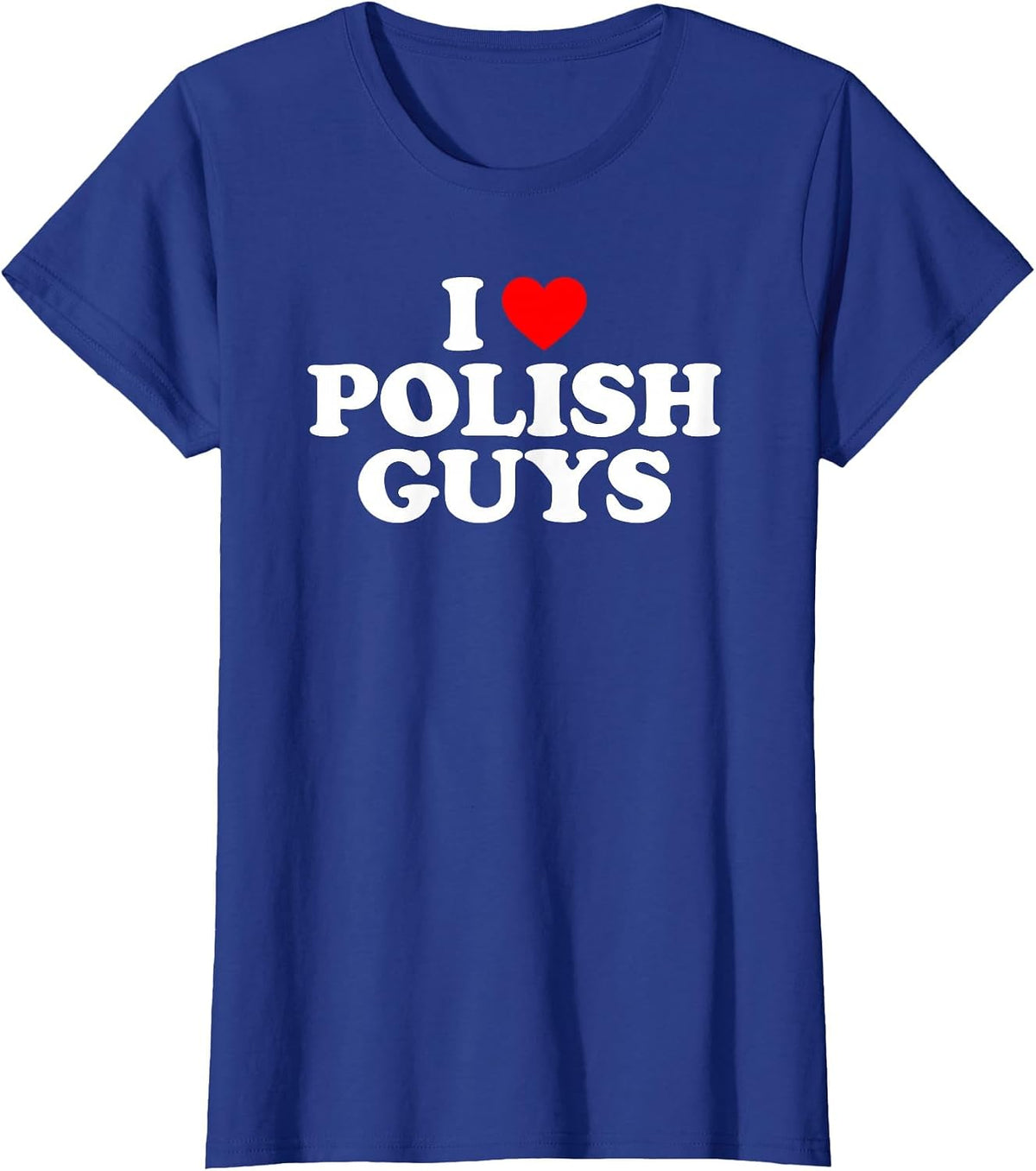 I Love Polish Guys T-Shirt - Royal Blue