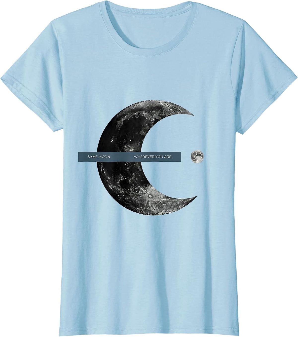 Same Moon, Wherever You Are Minimalist Celestial Astronomy T-Shirt - Baby Blue