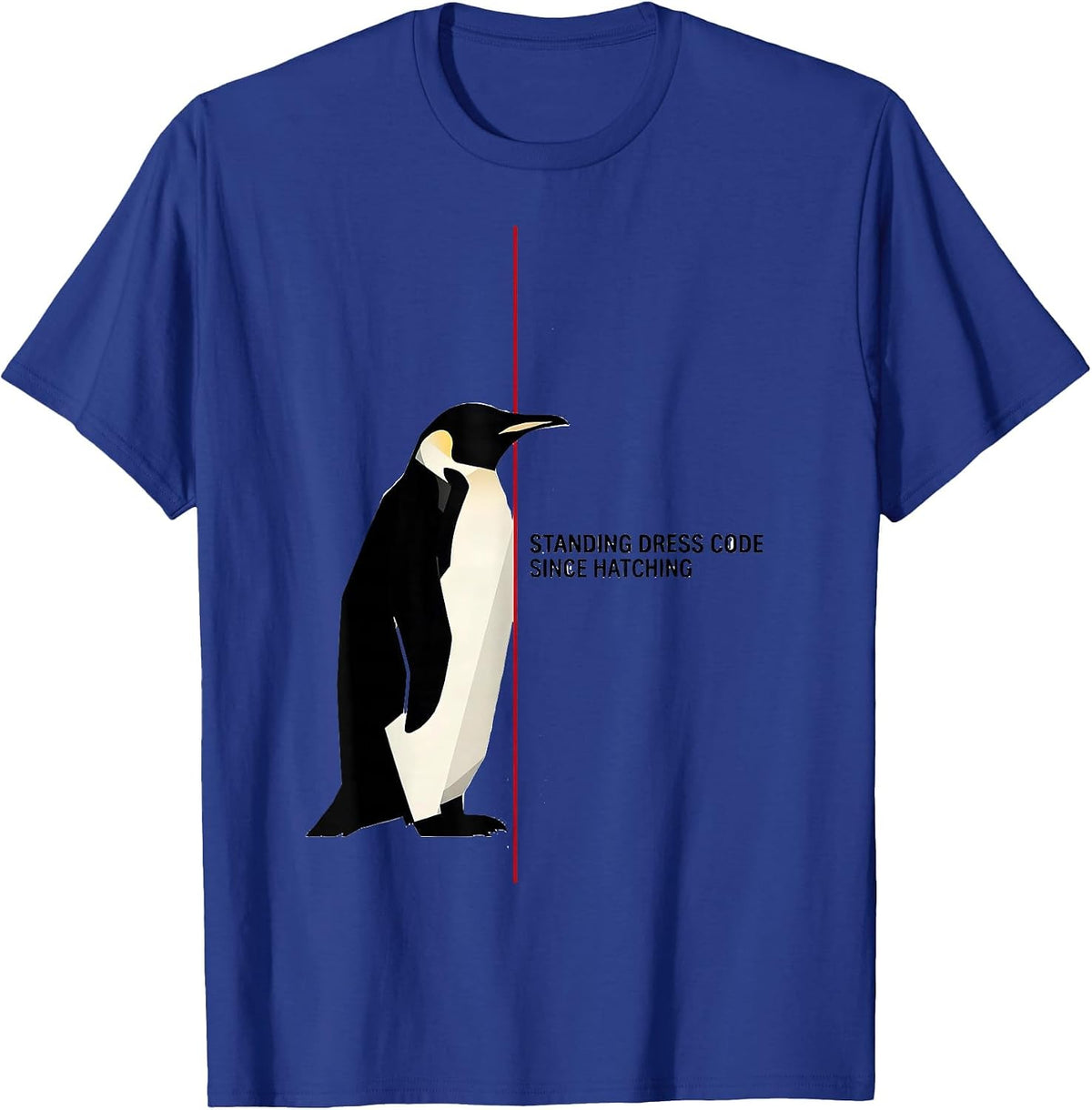 Men's Standing Dress Code Since Hatching Funny Penguin Lover T-Shirt - Royal Blue