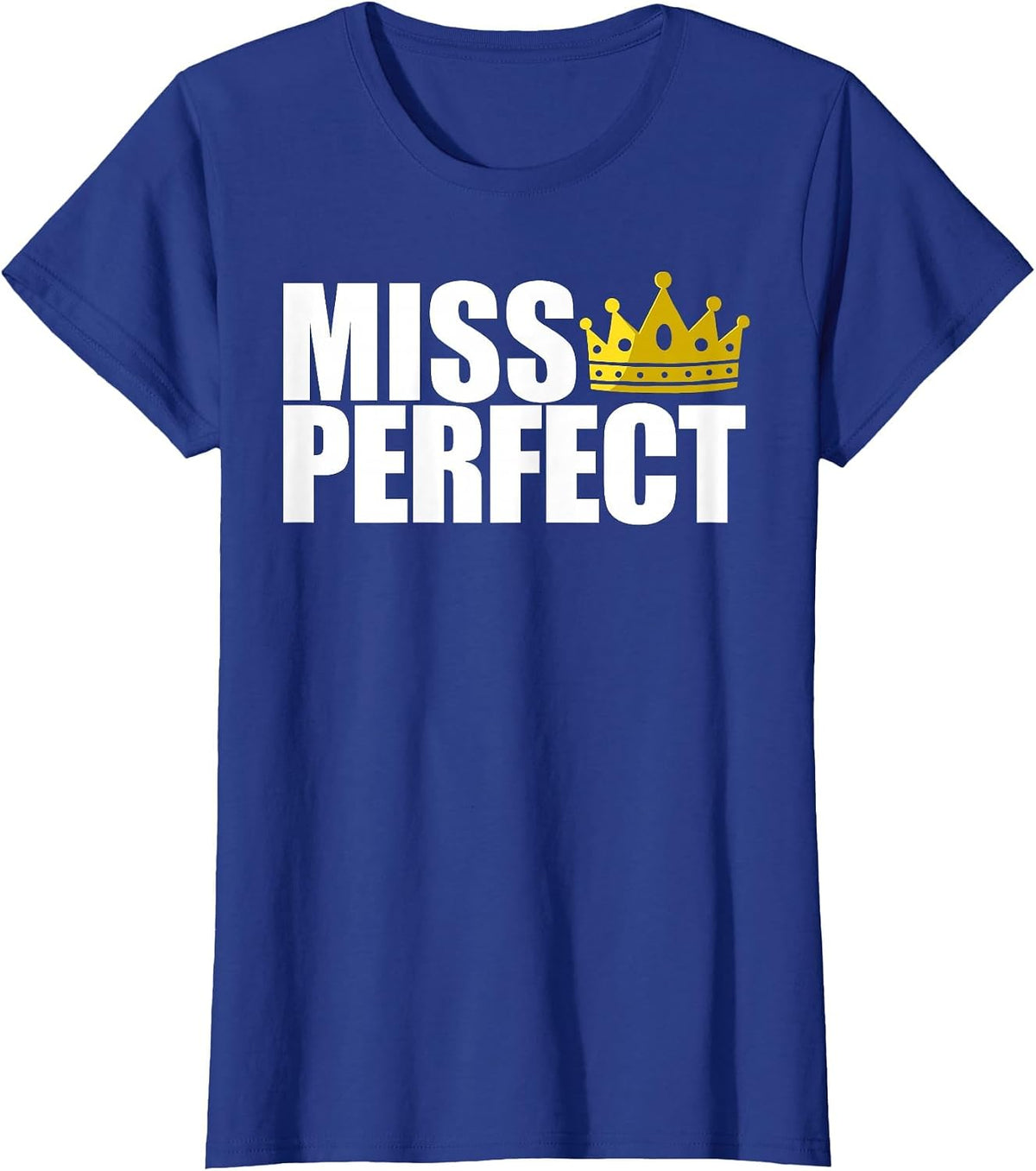 Miss Perfect Funny Matching Couples Miss Perfect T-Shirt - Royal Blue