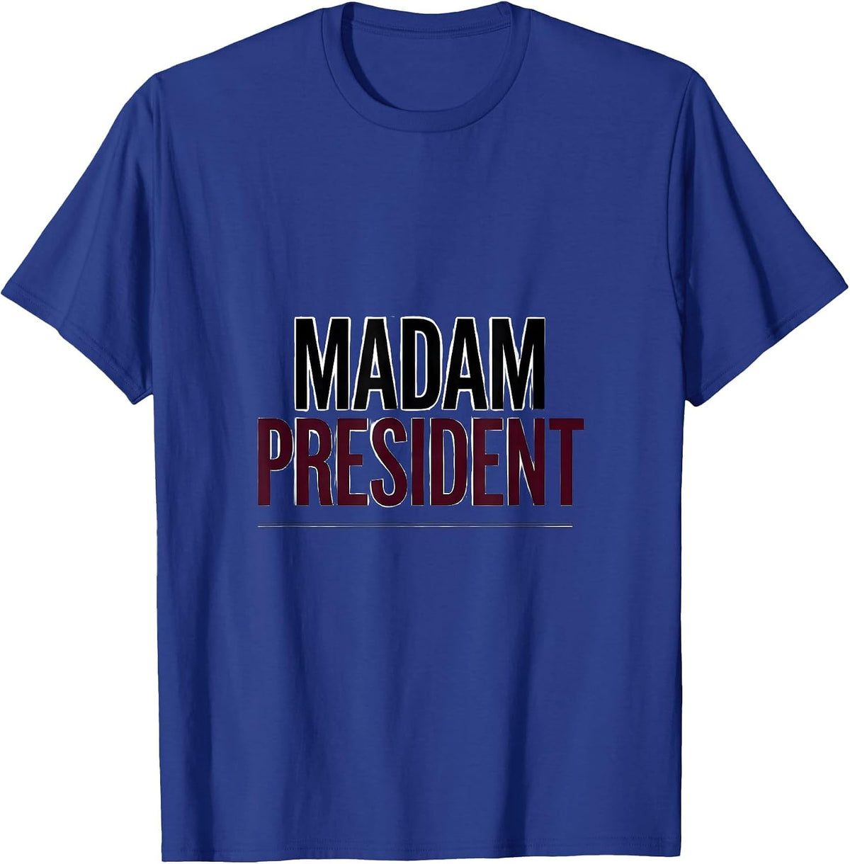 Madam President Feminist Empowerment Retro Script T-Shirt - Royal Blue