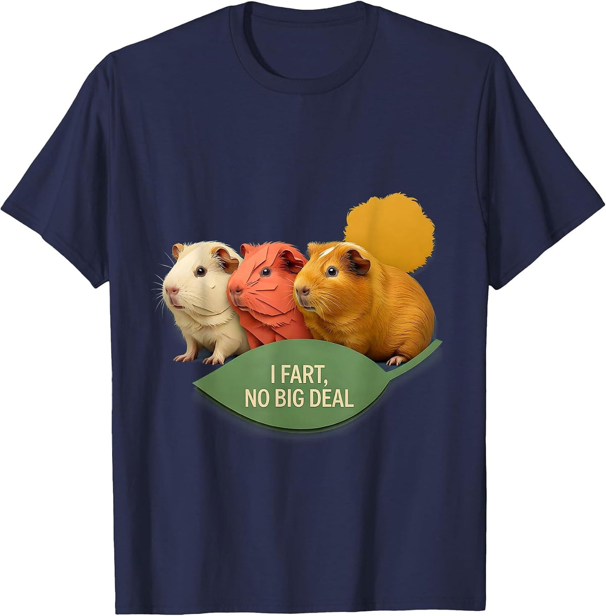 I Fart, No Big Deal Funny Guinea Pig Fart Joke Animal Meme T-Shirt - Navy Blue