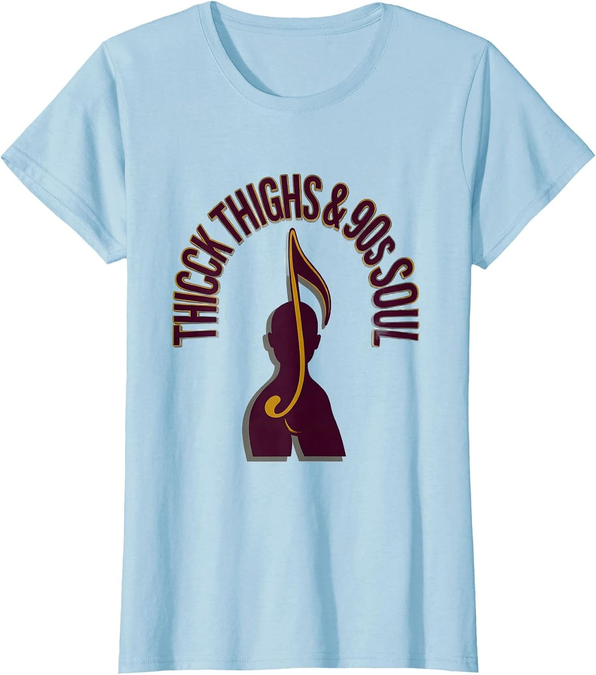 Thick Thighs & 90s Soul Retro Body-Positive Music Lover T-Shirt - Baby Blue