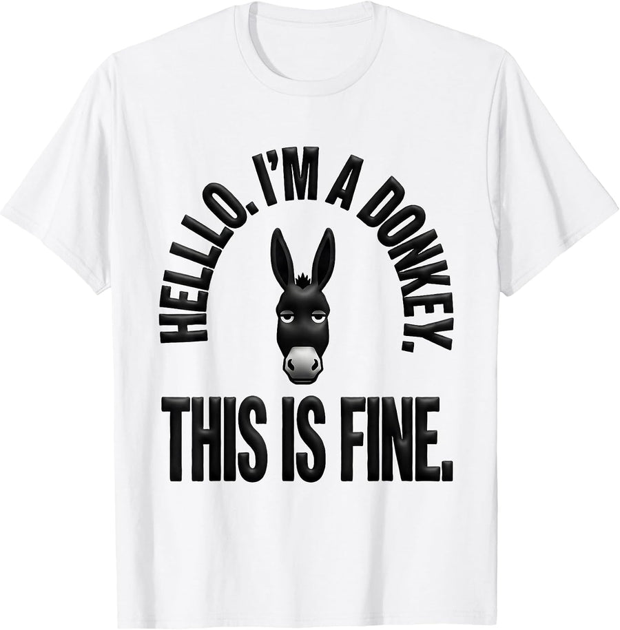 Men's Hello. I'm A Donkey. This Is Fine Funny Animal Humor T-Shirt - White