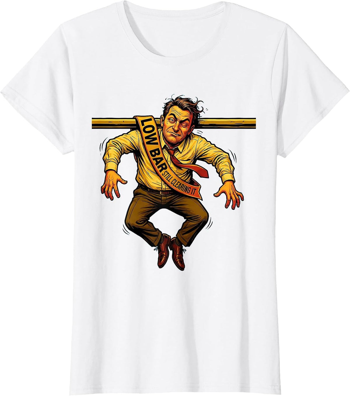 Low Bar Still Clearing It Funny Workplace Design T-Shirt - White