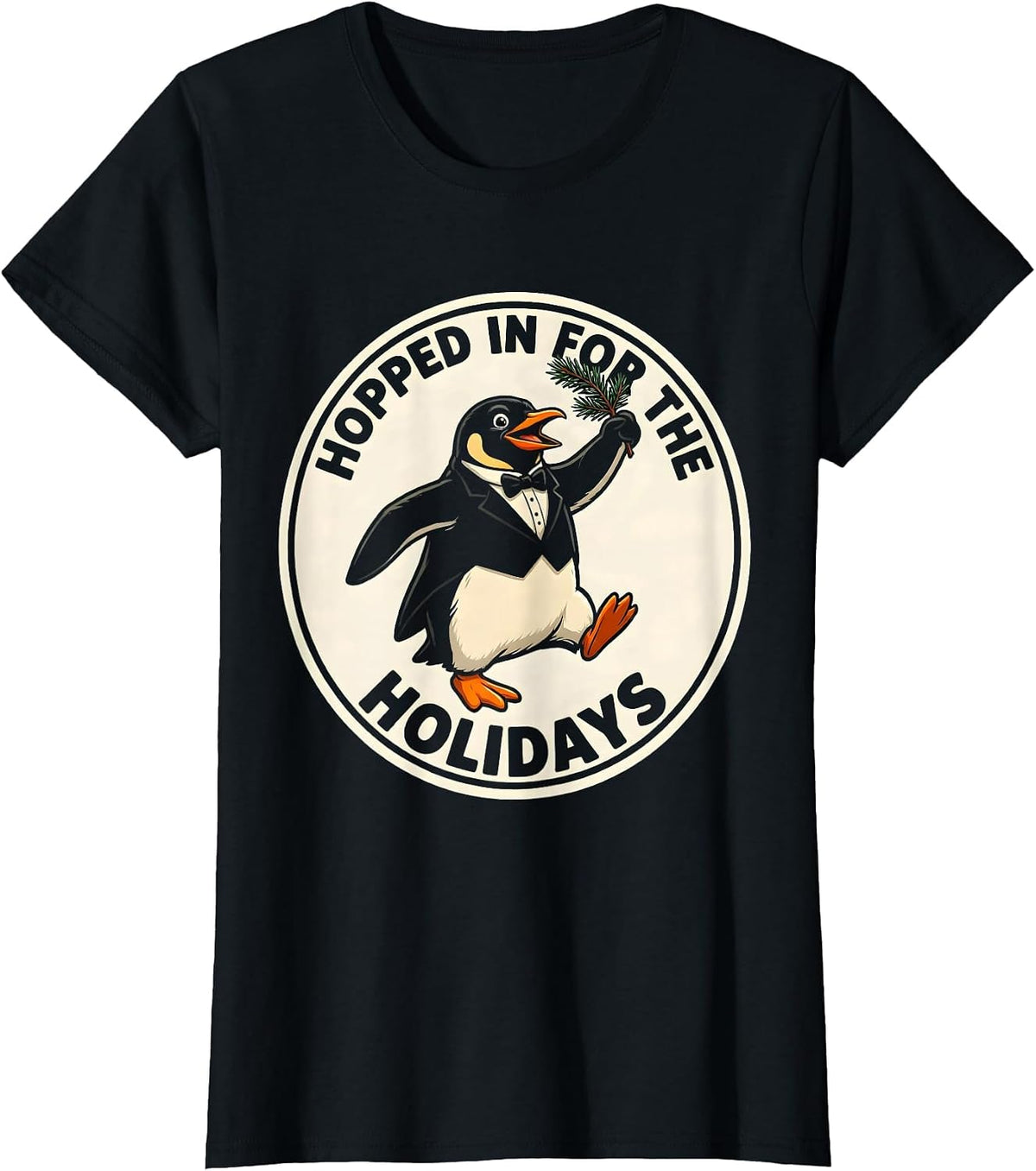 Women's Hopped In For The Holidays Funny Penguin Lover Christmas T-Shirt - Black