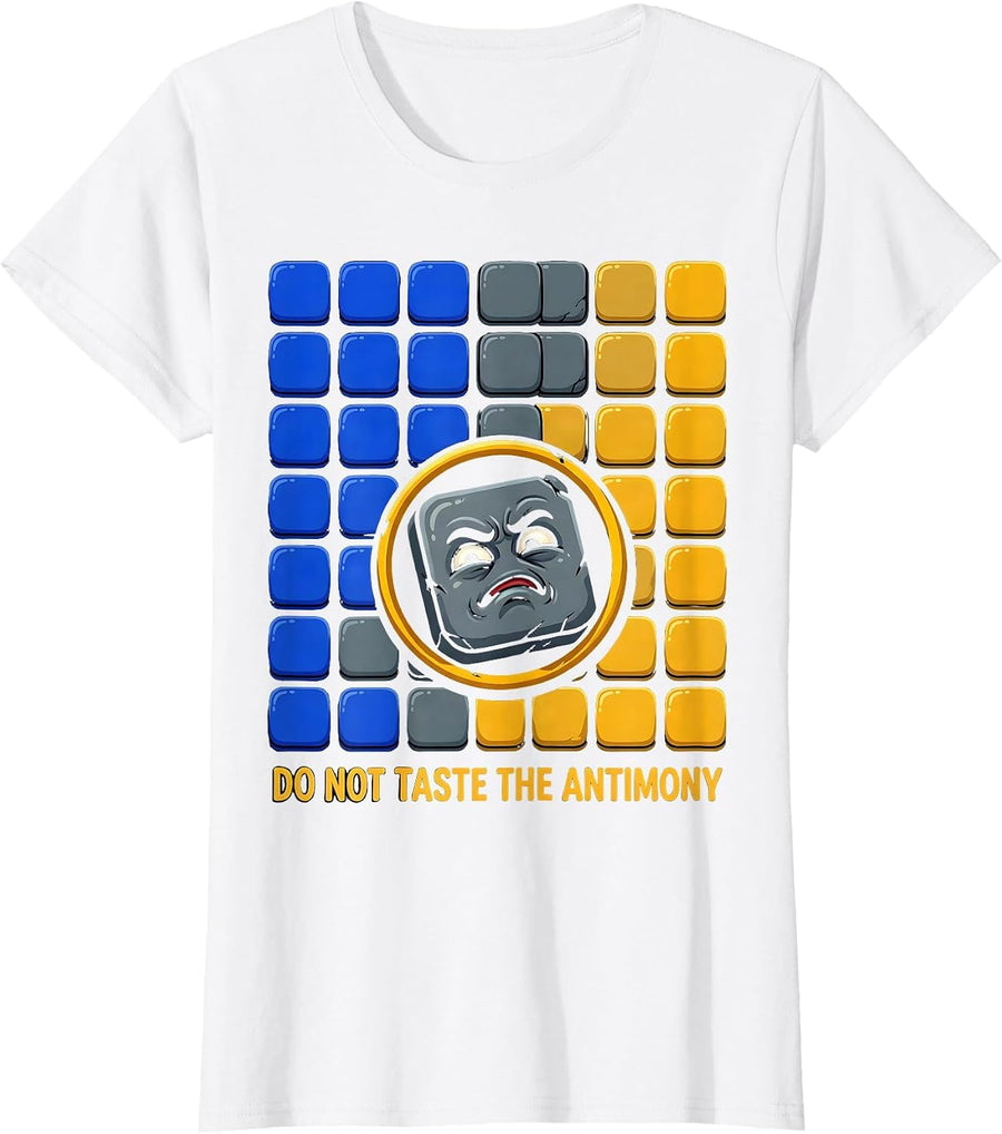 Women's Do Not Taste The Antimony Funny Periodic Table Chemistry T-Shirt - White
