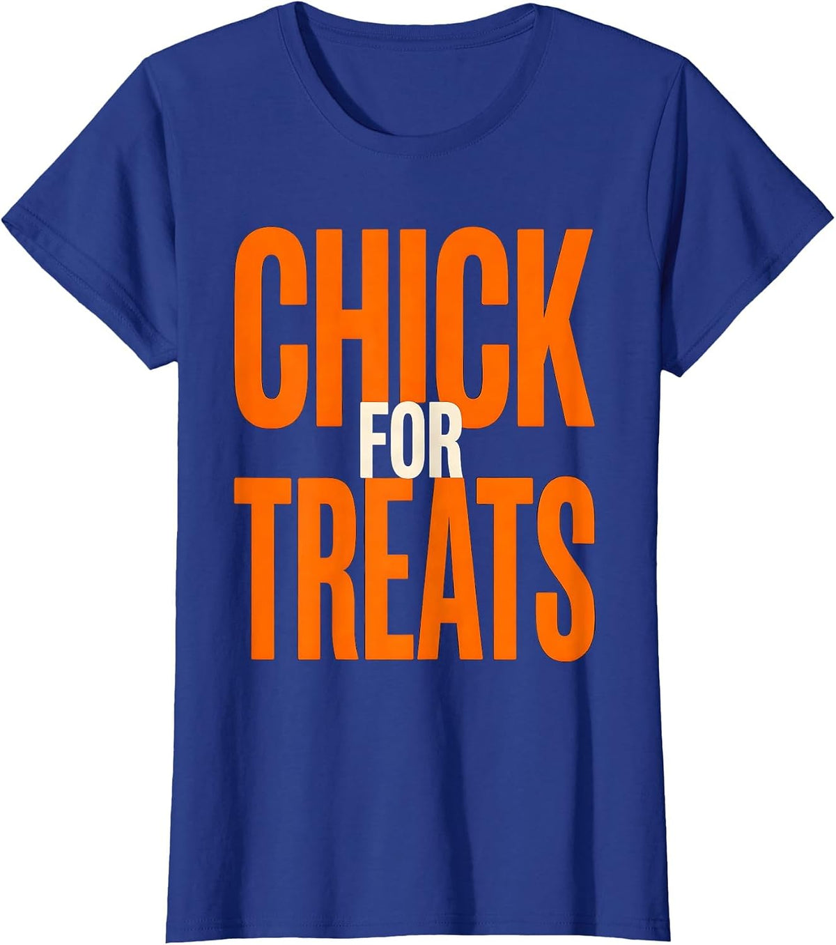 Women's Chick For Treats Funny Halloween Chicken Lover Costume T-Shirt - Royal Blue