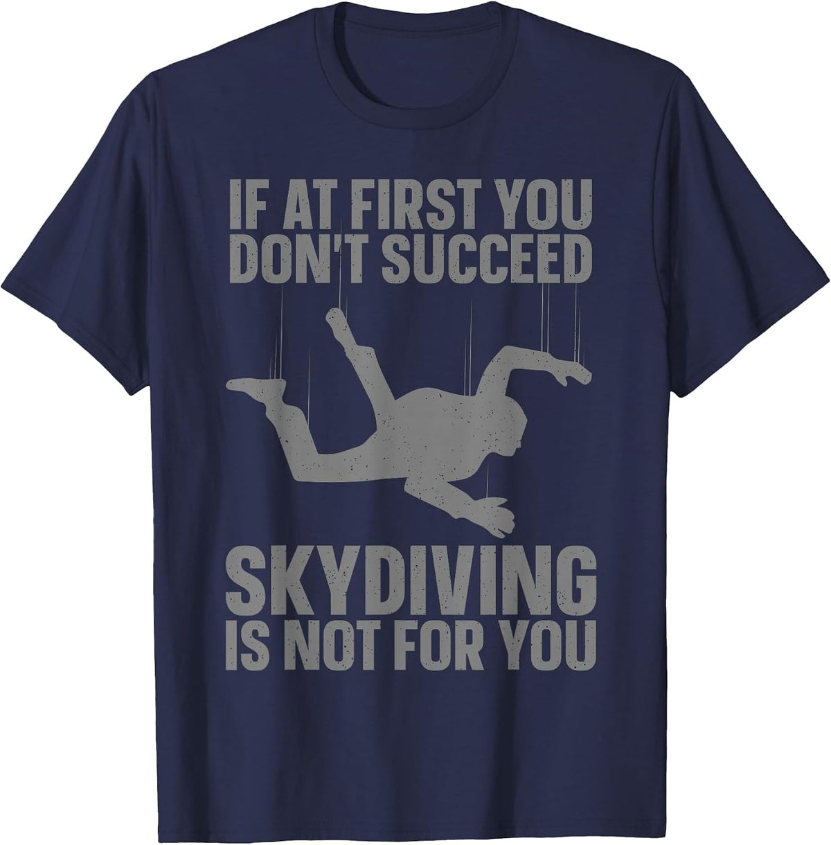 Funny Skydiving Art for Men Women Sky Diving Lover Skydiver T-Shirt - Navy Blue