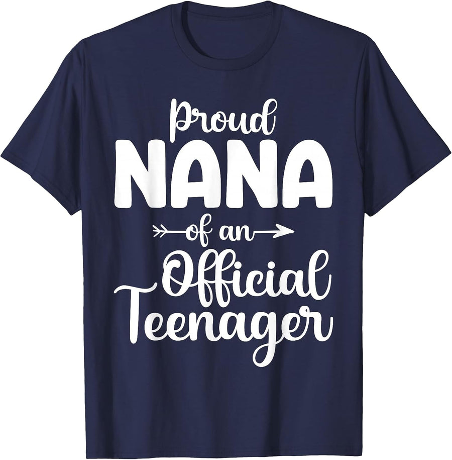 Proud Nana of an Official Teenager 13th Birthday 13 Years T-Shirt - Navy Blue